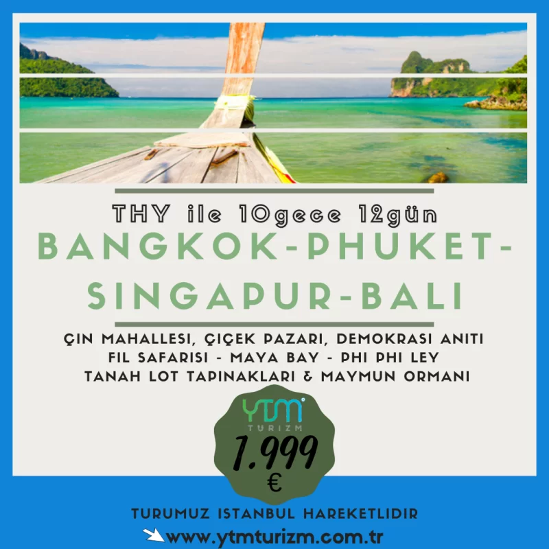 BANGKOK-PHUKET-SINGAPUR-BALİ TURU