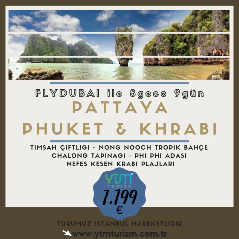 PATTAYA & PHUKET &KHRABİ TURU