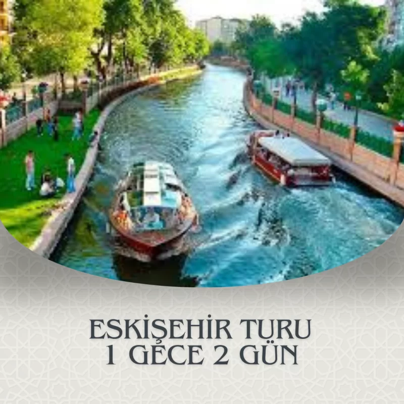 ESKİŞEHİR TURU