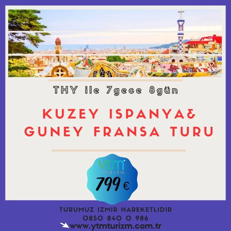 KUZEY İSPANYA & GÜNEY FRANSA TURU