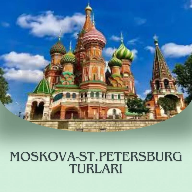 MOSKOVA-ST.PETERSBURG TURLARI