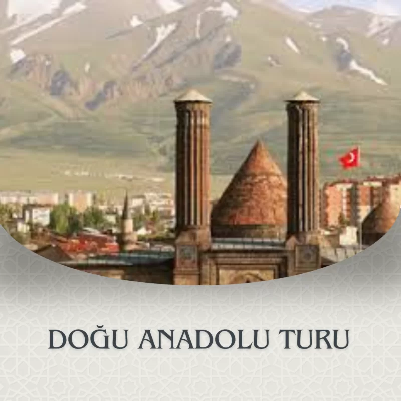 DOĞU ANADOLU TURU (Erzurum Başlar Van Biter)