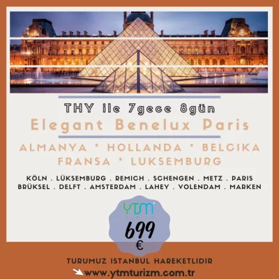 ELEGANT BENELUX & PARİS & ALSACE TURU