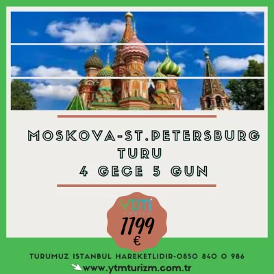 MOSKOVA-ST.PETERSBURG TURLARI