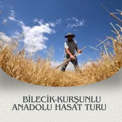 BİLECİK KURŞUNLU ANADOLU HASAT TURU